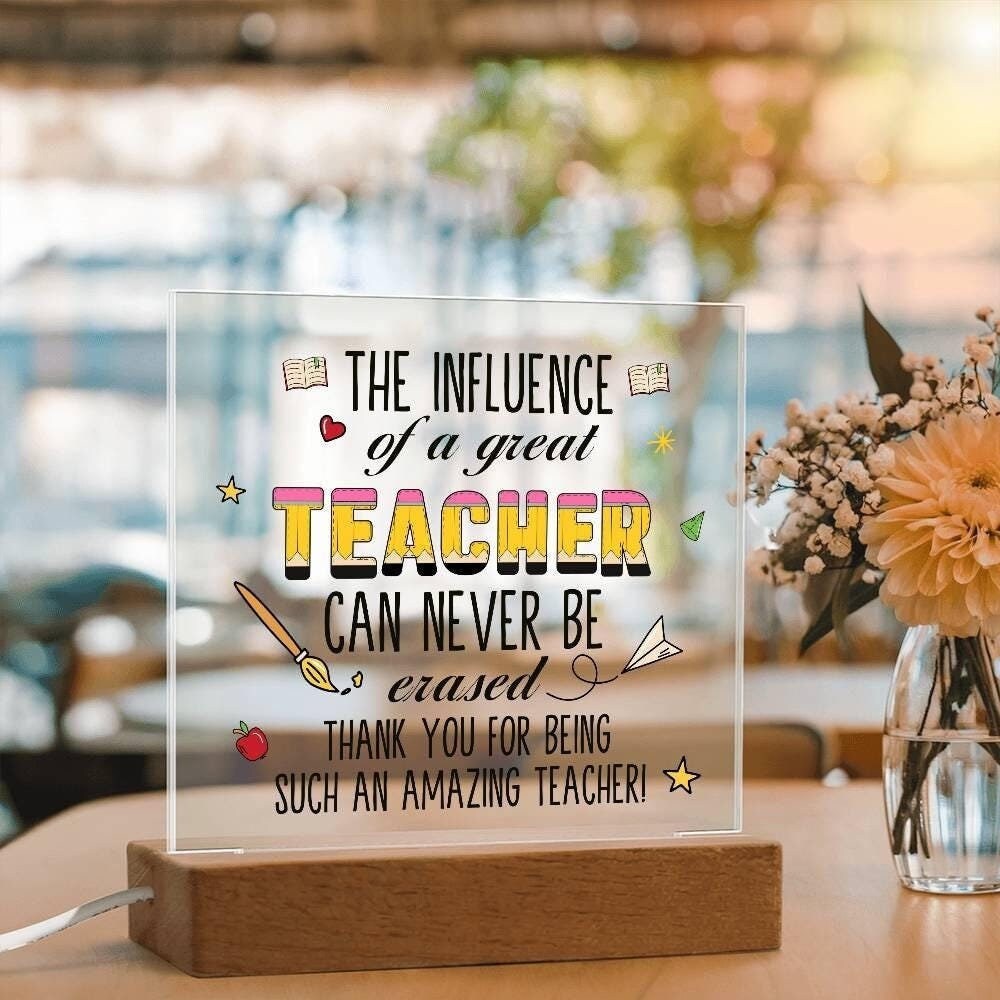 The Influence of a teacher Personalized LED Acrylic Plaque, Teacher appreciation Gift, Back to school, Teacher Birthday Gift, Christmas Gift