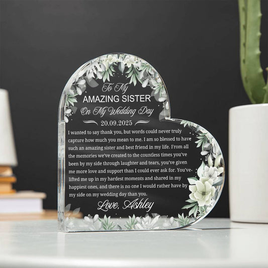 To My Sister on My Wedding Day Personalized Heart Acrylic Plaque – view 2
