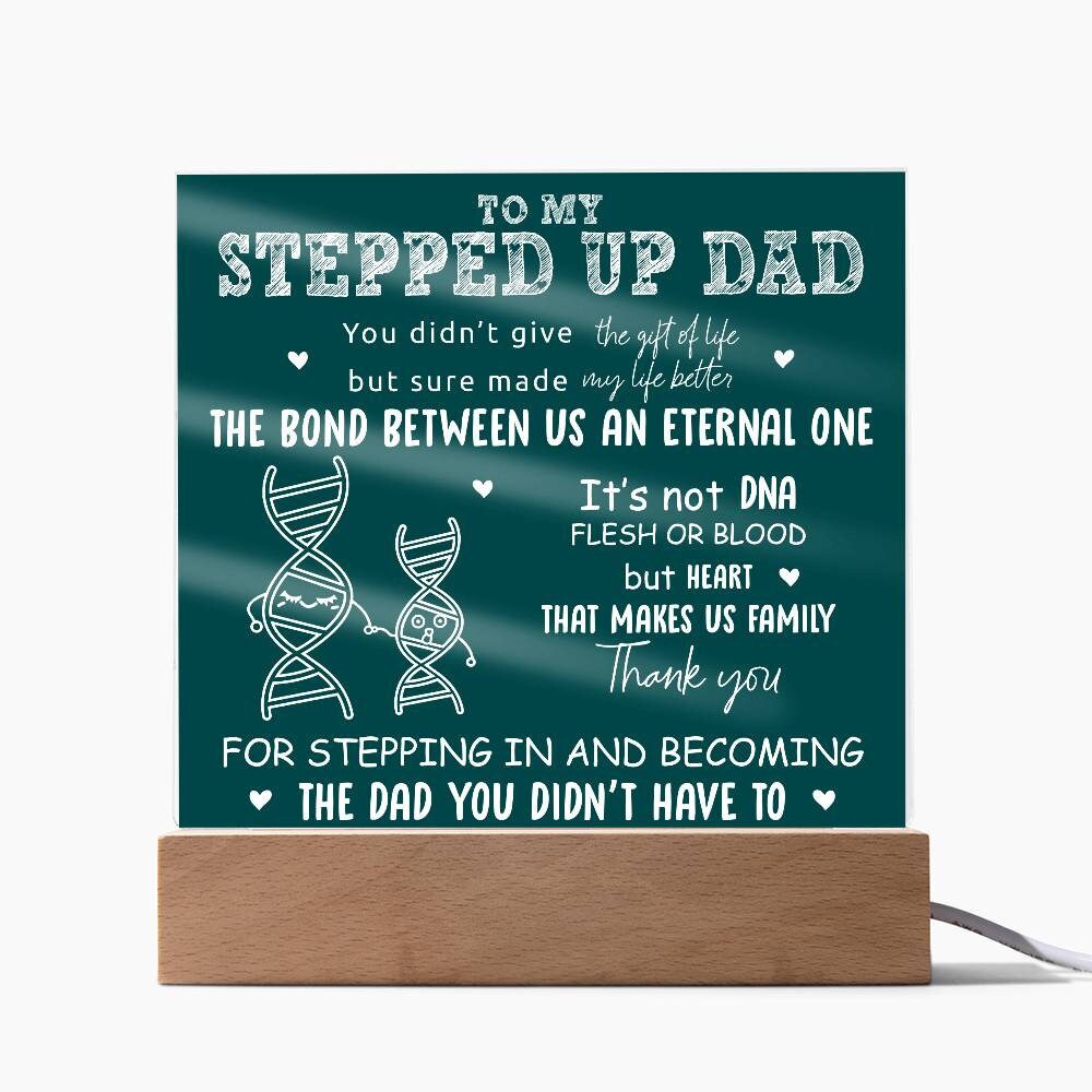 To my Stepped up Dad, Personalized Stepdad Acrylic Plaque Gift - Best Bonus Dad Father's Day, Birthday, Step Father Appreciation gift