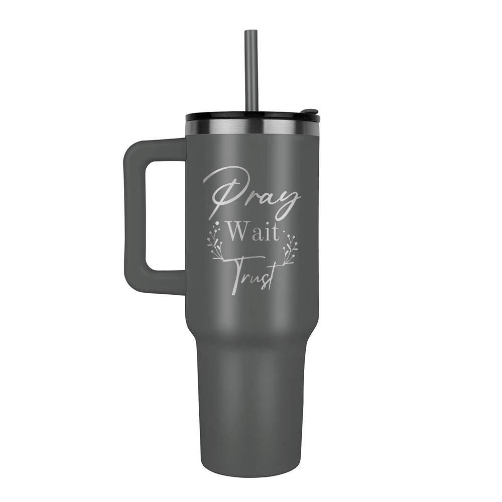 Pray Wait Trust Personalized Leaser Printed 40oz Tumbler with Handle – view 6