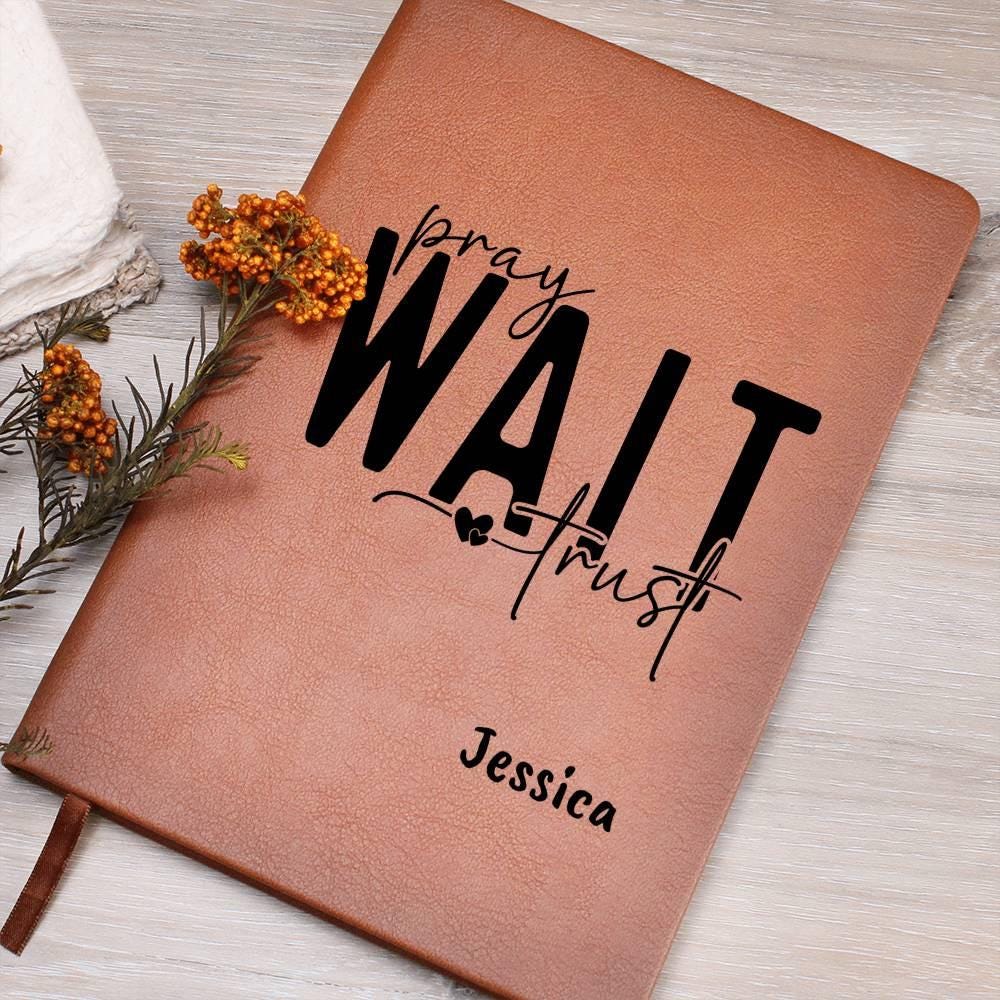 Pray wait Trust Personalized Prayer Journal – Gift for her