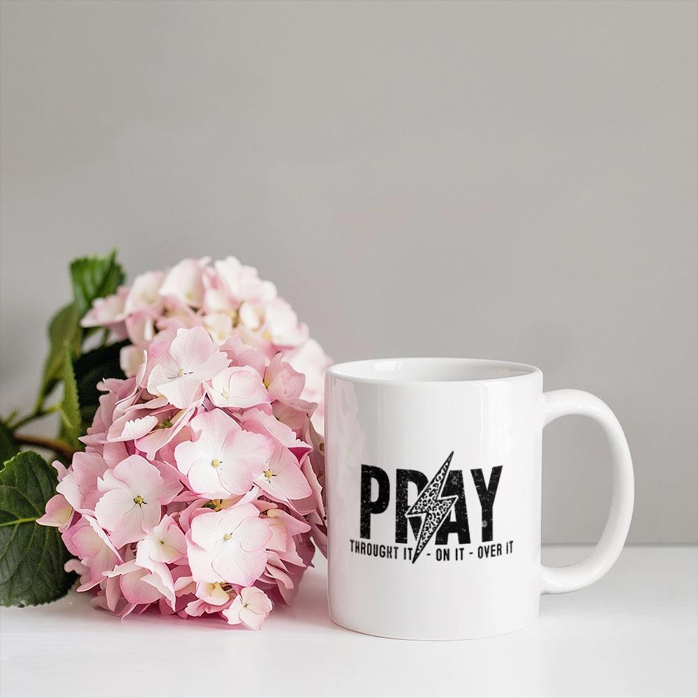 Pray Through It White ceramic Mug – Religious Gift – view 3