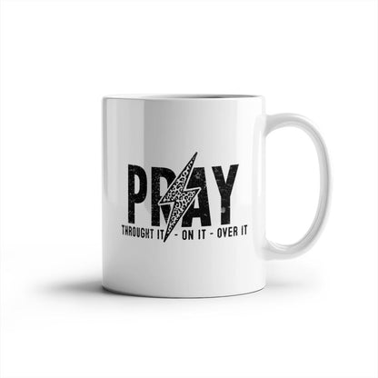 Pray Through It White ceramic Mug – Religious Gift – view 2