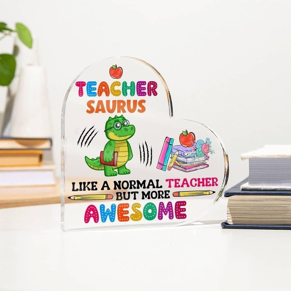 Teacher Saurus Heart Acrylic Plaque – Cute Teacher Gift