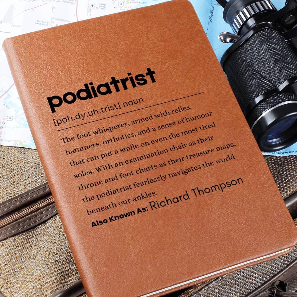 Podiatrist Personalized Definition Leather Journal, Gifts for Podiatrist, Foot Doctor Appreciation Gifts, Podiatry Notebook, Christmas Gifts