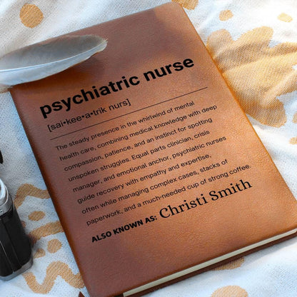 Psychiatric Nurse Gift Personalized Definition Leather Journal
