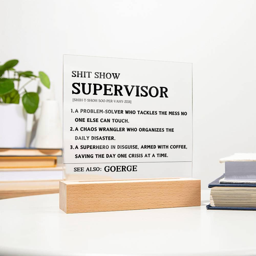 Shit Show Supervisor Personalized Acrylic Plaque – Supervisor Gifts