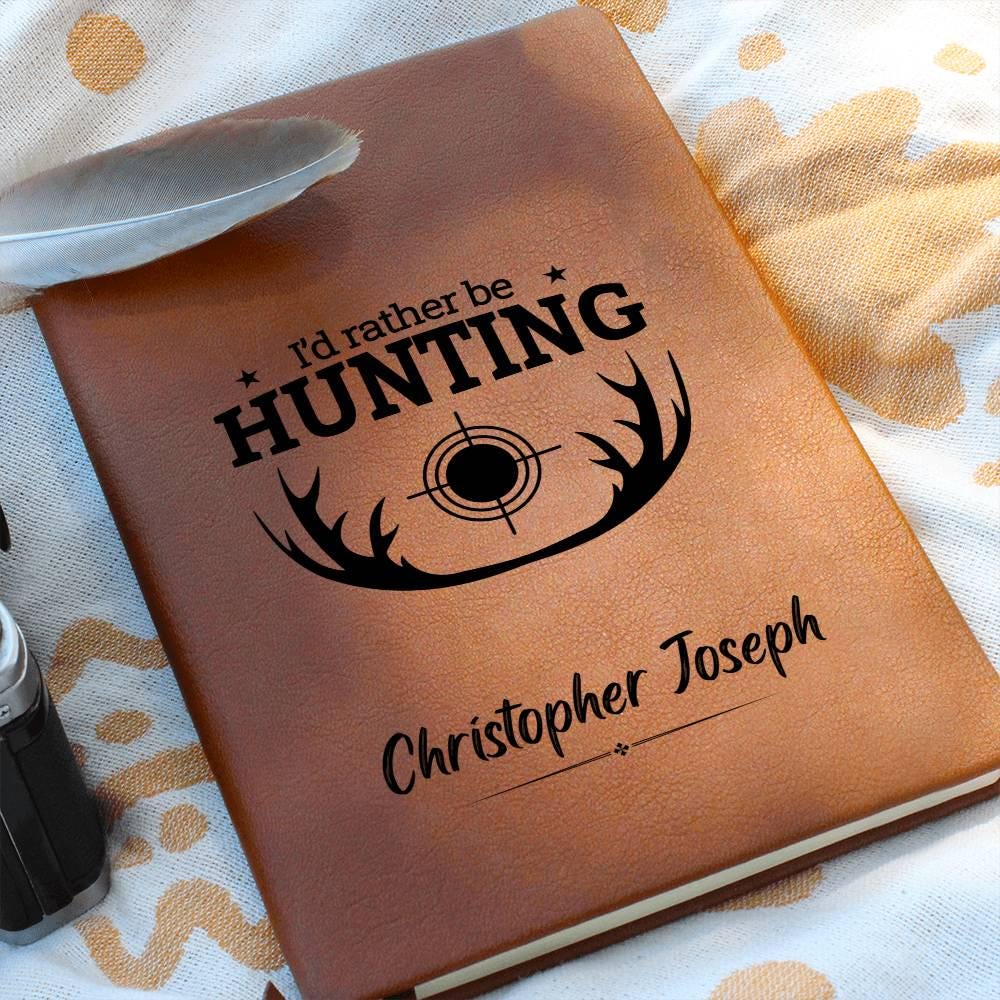 I'd Rather be Hunting Personalized Journal - Hunting Log Book