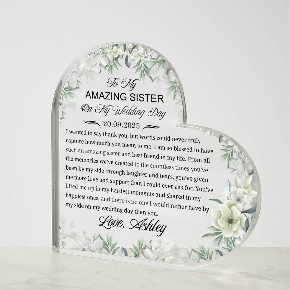To My Sister on My Wedding Day Personalized Heart Acrylic Plaque – view 4