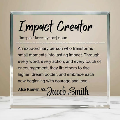 Impact Creator Personalized Acrylic Block – Gift for Co Worker