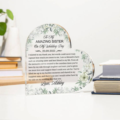 To My Sister on My Wedding Day Personalized Heart Acrylic Plaque – view 3