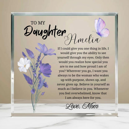 To My Daughter Personalized Thick Acrylic Plaque – Gift from dad